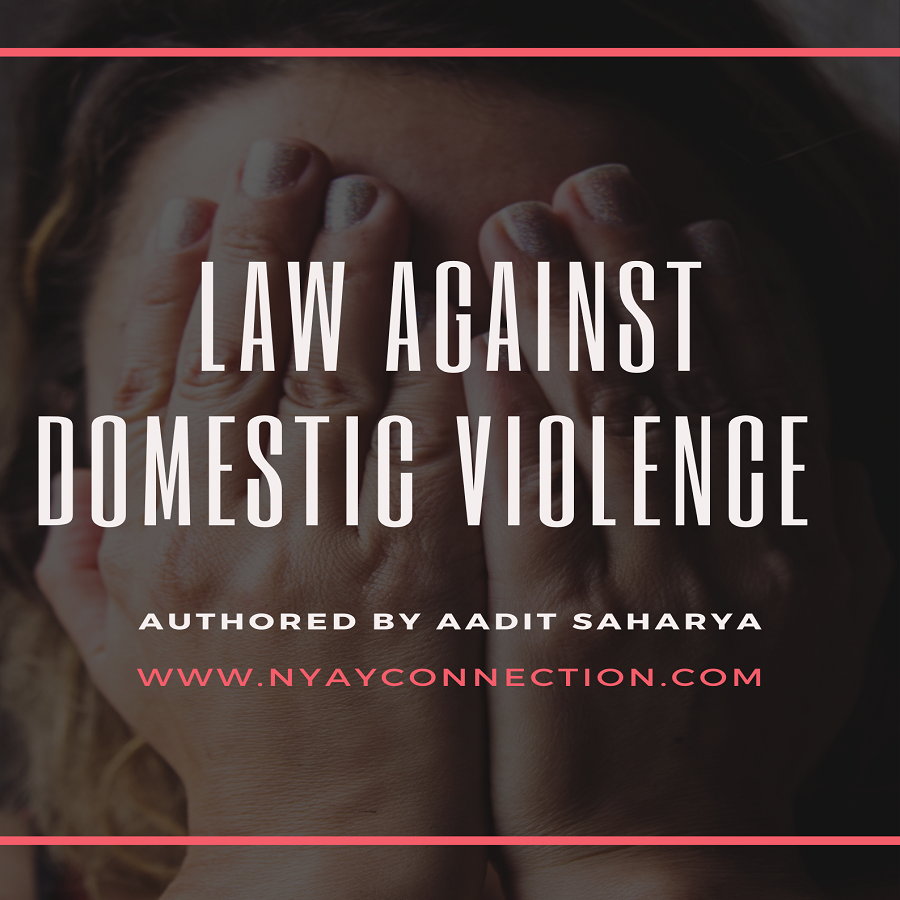 THE PROTECTION OF WOMEN FROM DOMESTIC VIOLENCE ACT, 2005 – A DETAILED OVERVIEW